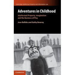 Adventures in Childhood: Volume 60: Intellectual Property, Imagination and the Business of Play
