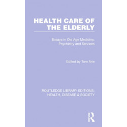 Health Care of the Elderly: Essays in Old Age Medicine, Psychiatry and Services