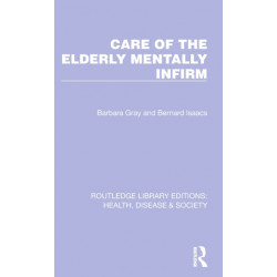 Care of the Elderly Mentally Infirm