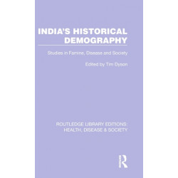 India's Historical Demography: Studies in Famine, Disease and Society