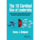 The 10 Cardinal Sins of Leadership: What Thought Leaders Must Never Do to Succeed in High-Risk Environments