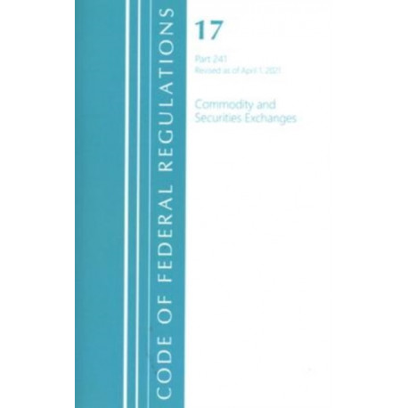 Code of Federal Regulations, Title 17 Commodity and Securities Exchanges 241, Revised as of April 1, 2021