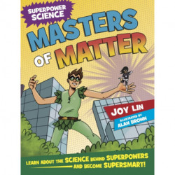 Superpower Science: Masters of Matter