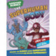 Superpower Science: The Superhuman Body