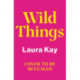 Wild Things: the perfect friends-to-lovers story of self-discovery