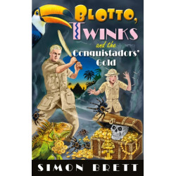 Blotto, Twinks and the Conquistadors' Gold