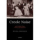 Creole Noise: Early Caribbean Dialect Literature and Performance