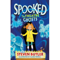 The Spooked: The Theatre Ghosts: A spooktacular book, perfect for Halloween reading!