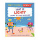 First Steps in Science: First Steps in Science: What is Light?