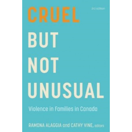 Cruel but not Unusual: Violence in Families in Canada