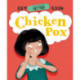 Get Better Soon!: Chickenpox