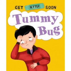 Get Better Soon!: Tummy Bug