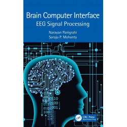 Brain Computer Interface: EEG Signal Processing