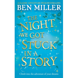 The Night We Got Stuck in a Story: From the author of bestselling Secrets of a Christmas Elf