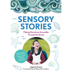 Sensory Stories to Support Additional Needs: Making Narratives Accessible Through the Senses
