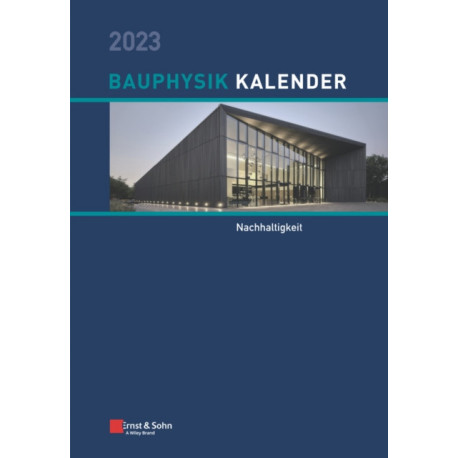 Bauphysik-Kalender 2023: Schwerpunkt: Nachhaltigkeit