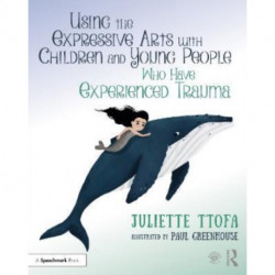 Supporting Children and Young People Who Have Experienced Trauma