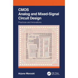 CMOS Analog and Mixed-Signal Circuit Design: Practices and Innovations