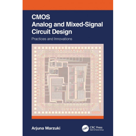 CMOS Analog and Mixed-Signal Circuit Design: Practices and Innovations