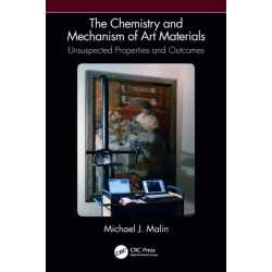 The Chemistry and Mechanism of Art Materials: Unsuspected Properties and Outcomes