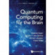 Quantum Computing For The Brain