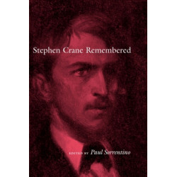 Stephen Crane Remembered