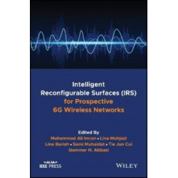Intelligent Reconfigurable Surfaces (IRS) for Prospective 6G Wireless Networks