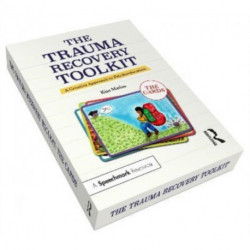 The Trauma Recovery Toolkit: The Cards: A Creative Approach to Psychoeducation