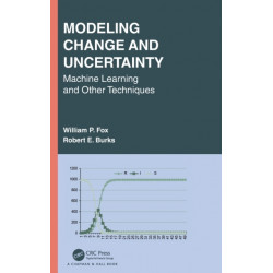 Modeling Change and Uncertainty: Machine Learning and Other Techniques