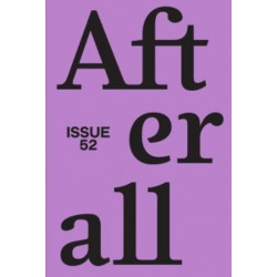 Afterall: Autumn/Winter 2021, Issue 52