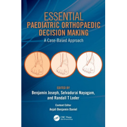 Essential Paediatric Orthopaedic Decision Making: A Case-Based Approach