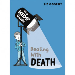 The Kids' Guide: Dealing with Death