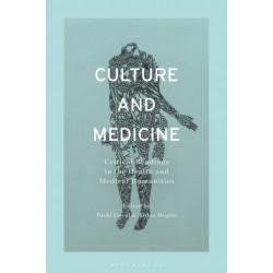Culture and Medicine: Critical Readings in the Health and Medical Humanities