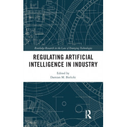 Regulating Artificial Intelligence in Industry