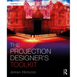 The Projection Designer’s Toolkit