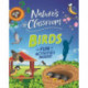 Nature's Classroom: Birds: Get outside and get birding in nature's wild classroom!