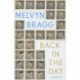 Back in the Day: The deeply affecting, first ever memoir by beloved national treasure Melvyn Bragg