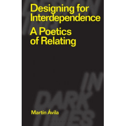 Designing for Interdependence: A Poetics of Relating