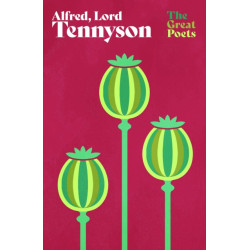 Alfred, Lord Tennyson: An outstanding collection of his best-loved poems