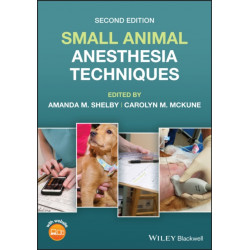 Small Animal Anesthesia Techniques