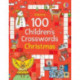 100 Children's Crosswords: Christmas: Christmas