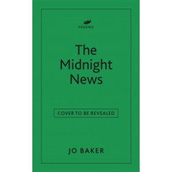The Midnight News: The gripping and unforgettable novel as heard on BBC Radio 4 Book at Bedtime