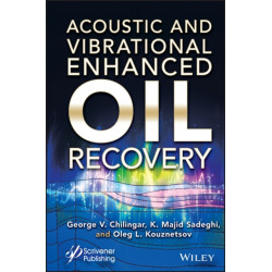 Acoustic and Vibrational Enhanced Oil Recovery