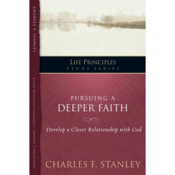 Pursuing a Deeper Faith: Develop a Closer Relationship with God