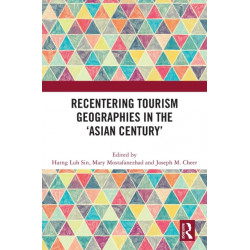 Recentering Tourism Geographies in the ‘Asian Century’