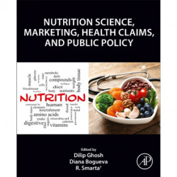 Nutrition Science, Marketing Nutrition, Health Claims, and Public Policy
