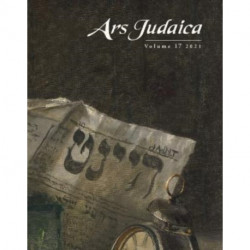 Ars Judaica: The Bar-Ilan Journal of Jewish Art, Volume 17