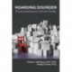 Hoarding Disorder: A Comprehensive Clinical Guide