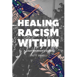 Healing Racism Within: A Lightworker's Guide