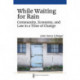 While Waiting for Rain: Community, Economy, and Law in a Time of Change